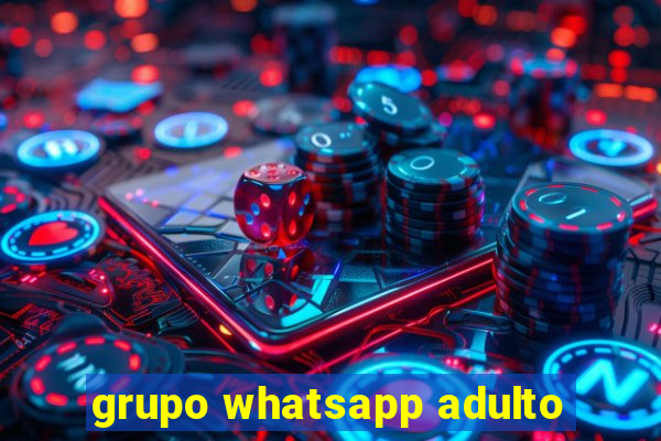 grupo whatsapp adulto